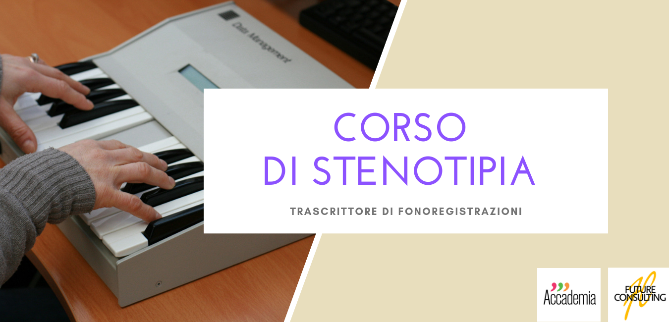 Ti Piacerebbe Imparare la Stenotipia? - Future Consulting Marche e Umbria